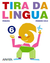 TIRA DA LINGUA 6 (2º.) *EN GALEGO* GLOBALIZADO