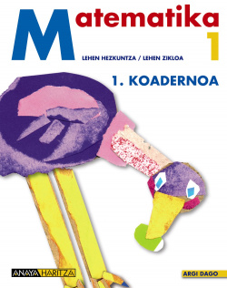 Matematika 1. 1 Koadernoa.