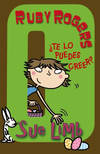 Ruby Rogers. ¿Te lo puedes creer?