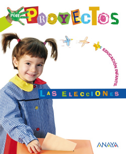 PROYECTO 2.LAS ELECCIONES (3 AÑOS) /INFANTIL