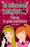 El internado mágico. Velvet, la gata hechicera