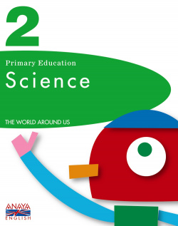 SCIENCE 2º.PRIM.(CONOCIMIENTO INGLES) /WORLD AROUND US
