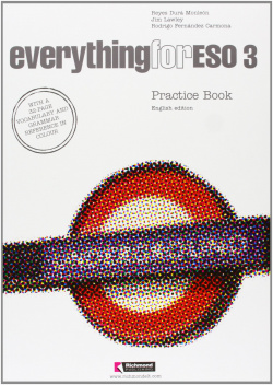(07).EVERYTHING 3O.ESO (PRACTICE INGLES PACK).WORKBOOK
