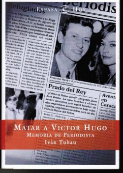 Matar a victor hugo