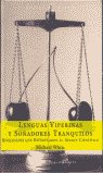 Lenguas viperinas y soñadores tranquilos