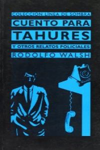 Cuento para tahúres y otros cuentos policiacos
