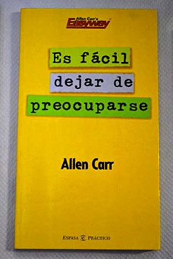 Es fácil dejar de preocuparse