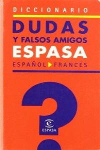 Diccionario Espasa de dudas y falsos amigos del francés