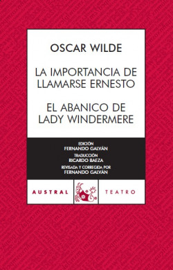 La importancia de llamarse Ernesto / El abanico de Lady Windermere