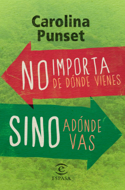 No importa de dónde vienes sino a dónde vas
