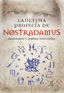 La última profecía de Nostradamus