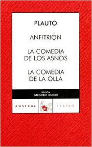 Anfitrión / La comedia de los asnos / La comedia de la Olla