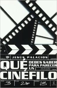¿Qué debes saber para parecer un cinéfilo ?
