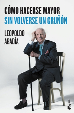 Cómo hacerse mayor sin volverse un gruñon
