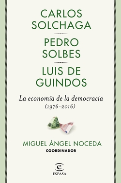 LA ECONOMÍA DE LA DEMOCRÁCIA 1976-2016