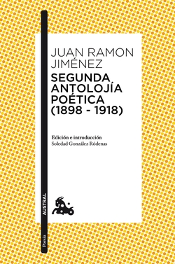 SEGUNDA ANTOLOJÍA POÈTICA 1898-1918