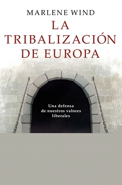 LA TRIBALIZACIÓN DE EUROPA