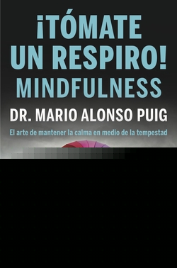 ¡TÓMATE UN RESPIRO! MINDFULNESS