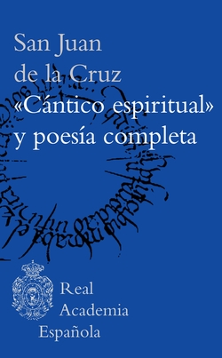 "Cántico espiritual" y poesía completa