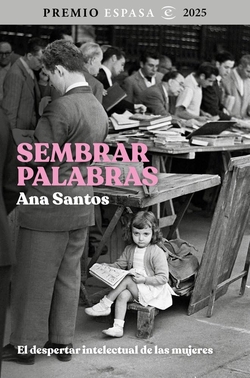Sembrar palabras: El despertar intelectual de las mujeres