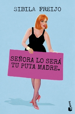 Señora lo será tu puta madre