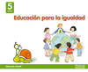 Infantil 5 años ed. valores ed.igualdad