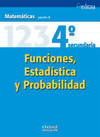 Matemáticas Opción B 4º ESO Funciones, Estadísticas y Probab