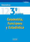 Matemáticas 3º ESO Geometría, Funciones y Estadísticas