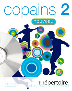 Copains Nouveau 2. Pack (Cahier dActivités + Répertoire + Mu