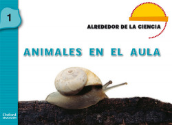 Alrededor de la Ciencia 3 Años. Animales en el Aula