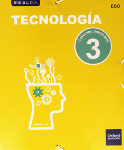 Tecnología 3.º ESO Inicia Dual Libro del alumno. Valencia