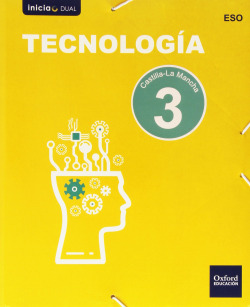 Tecnología 3.º ESO Inicia Dual Libro del alumno. Castilla La