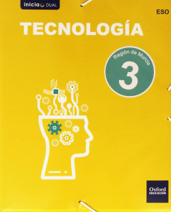 Tecnología 3.º ESO Inicia Dual Libro del alumno. Murcia