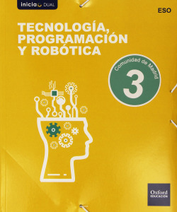 Tecnología Programación y Robótica II Inicia Dual. Libro del