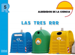 Alrededor de la Ciencia 5 Años. Las Tres RRR
