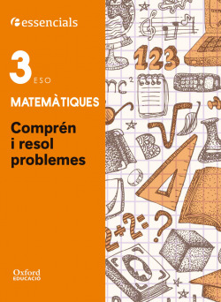Esenciales Oxford. Comprende y resuelve las mates. Matemátic