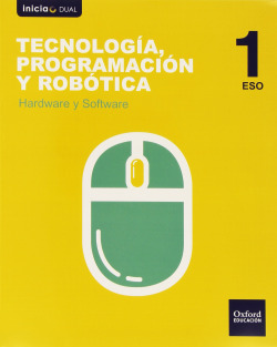 Tecnología, Programación y Robótica 1º ESO Inicia Dual: Hard