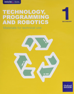 Technology, Programming and Robotics 1º ESO Inicia Dual: Tec