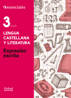 Esenciales Oxford. Lengua Castellana y Literatura 3.º ESO Ex
