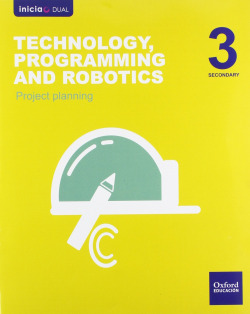 Technology, Programming and Robotics 3º ESO Inicia Dual: Pro