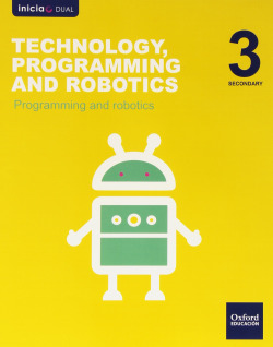 Technology, Programming and Robotics 3º ESO Inicia Dual: Pro