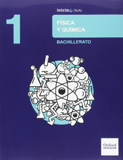 Física y Química 1.º Bachillerato Inicia Dual. Libro del Alu