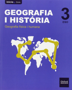 Geografía e Historia 3.º ESO Inicia Dual. Libro del Alumno.