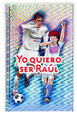 Yo quiero ser Raúl