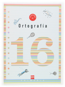 Cuaderno 16 de ortografía. 6ºPrimaria