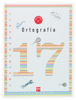 Cuaderno 17 de ortografía. 6ºPrimaria