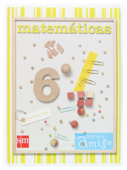 (06).MATEMATICAS 6º.PRIM.(PLANETA AMIGO)(NGLZ)