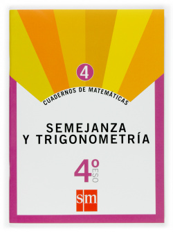 Cuadernos de matemáticas 4 4ºESO Semejanza y trigonometría