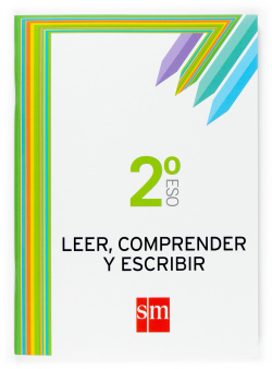 Leer, comprender y escribir. 2ºESO Cuadernos de lengua