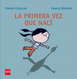 La primera vez que nací